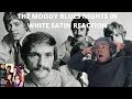 THE MOODY BLUES NIGHTS IN WHITE SATIN REACTION