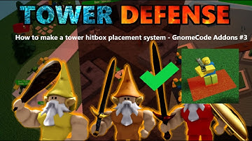 How to make a tower hitbox placement system - GnomeCode Addons #3