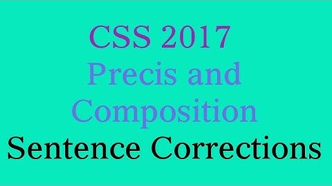 CSS Precis and Composition 2017 /Sentence Corrections