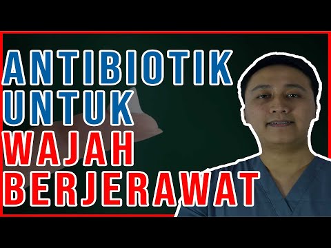 Video: Antibiotik Untuk Jerawat - Semua Yang Perlu Anda Ketahui Mengenai Mereka