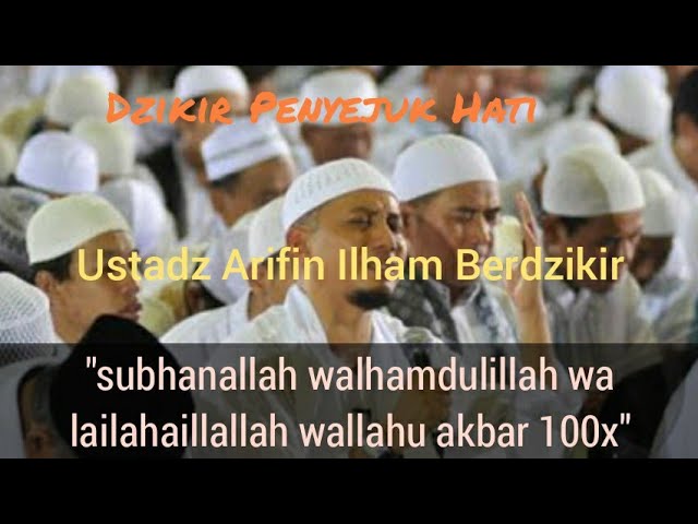 Dzikir subhanallah walhamdulillah wa lailahaillallah wallah Akbar Ustadz Arifin Ilham 100x class=