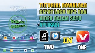 Tutorial Download Cepat Lagu MP3 Dan Video Dalam Satu Aplikasi