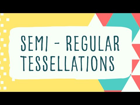 What Are Semi-Regular Tessellations