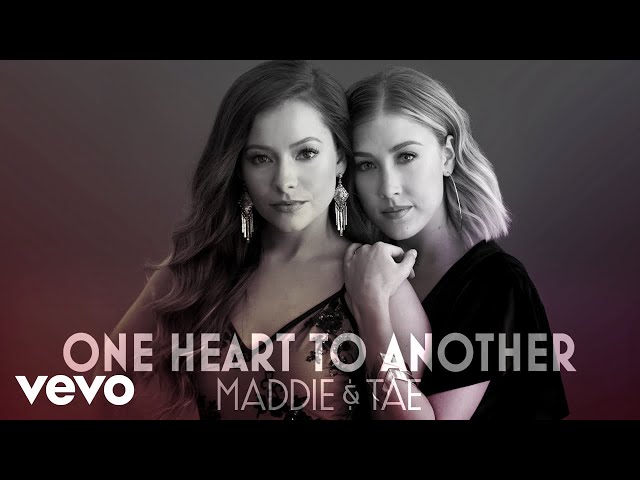 Maddie & Tae - One Heart To Another (Official Audio) class=