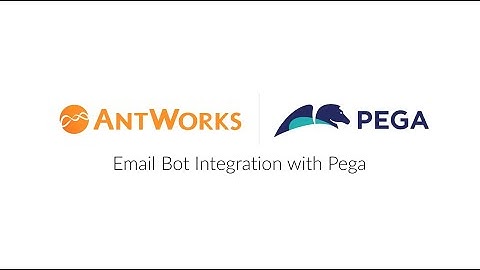 AntWorks CMR+ Integration with Pega Email BOT