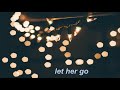 let her go ~ passenger // 5 hour loop // lyrics in description