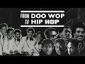 From Doo Wop to Hip Hop: A Journey from the American Streets to the Top of the Charts