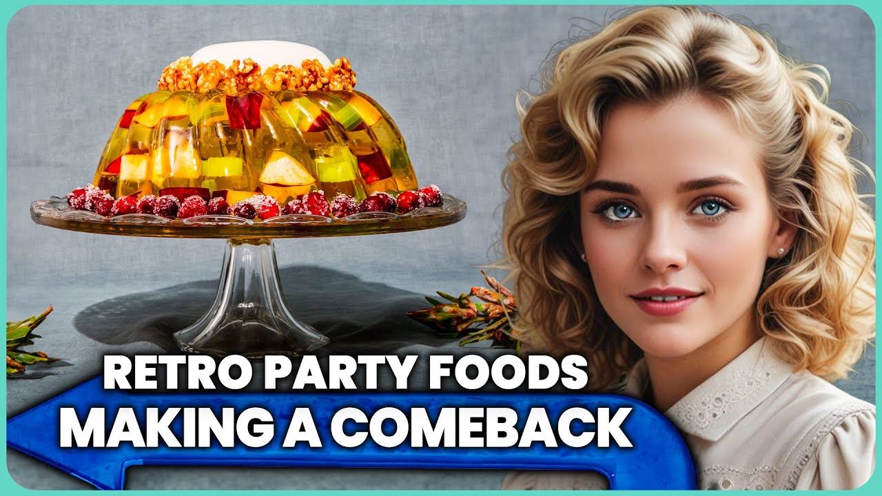 retro-party-foods-that-will-take-you-back-in-time-youtube