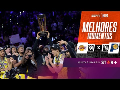 LEBRON CAMPEÃO DA NBA CUP! | Lakers 123 x 109 Pacers | Melhores Momentos