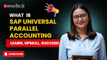 What is SAP Universal Parallel Accounting | ZaranTech