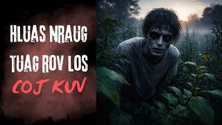 Hluas Nraug Tuag Rov Los Coj Kuv scary Hmong Story