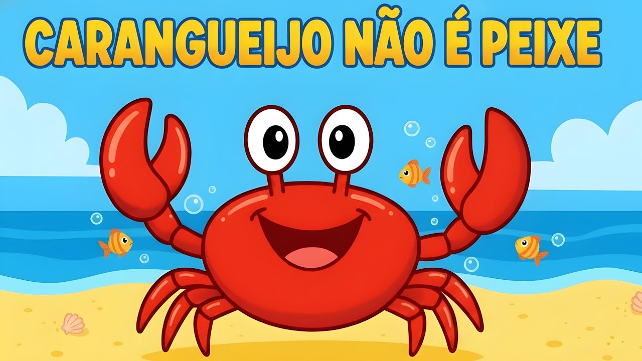 CARANGUEJO NÃO É PEIXE - Música Infantil do CARANGUEJO [clipe musical ...