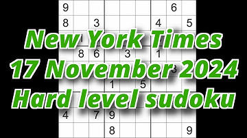 Sudoku solution – New York Times 17 November 2024 Hard level