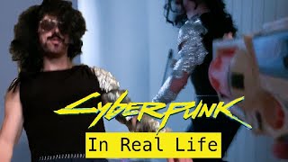 Cyberpunk 2077 In Real Life