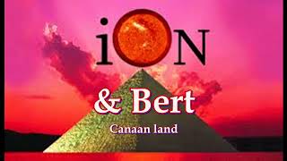 iON &amp; Bert - Canaan Land