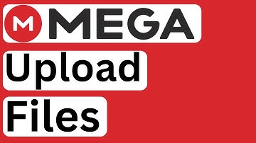 How to Upload Files to MEGA - Easy to Follow