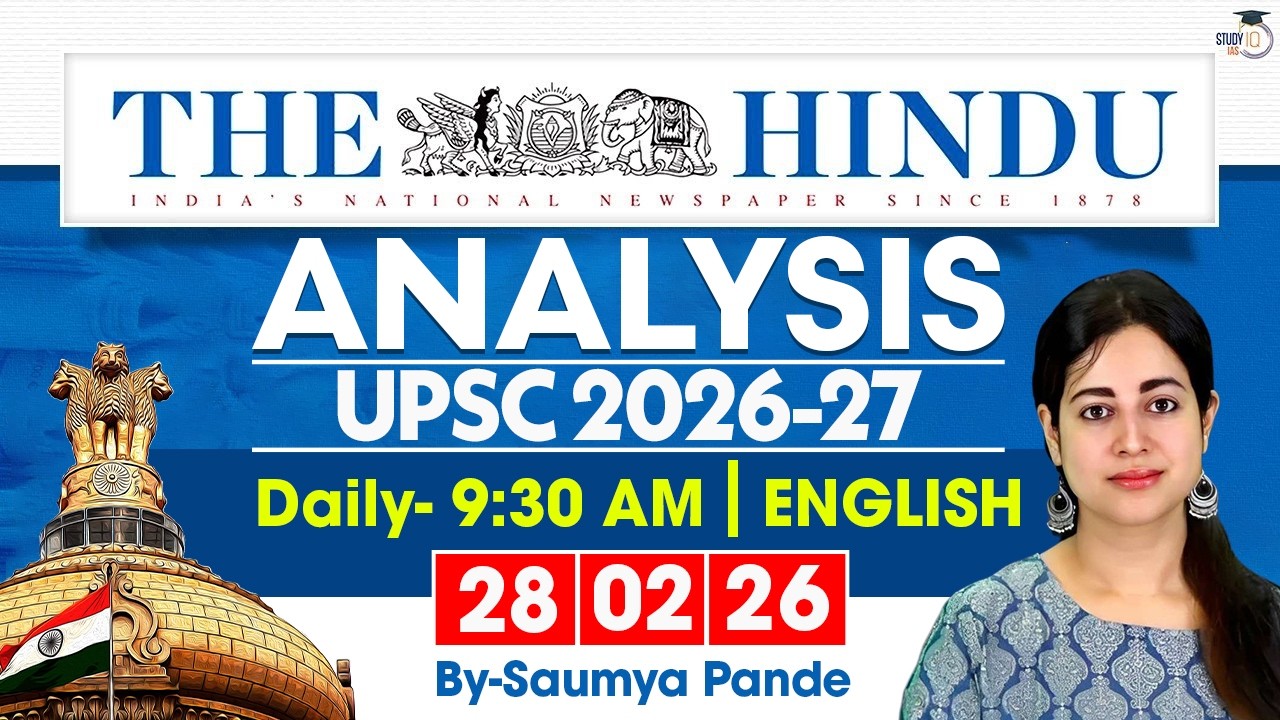 The Hindu Analysis | 28th February 2026 | Daily Newspaper Analysis for UPSC CSE | By Saumya Pande