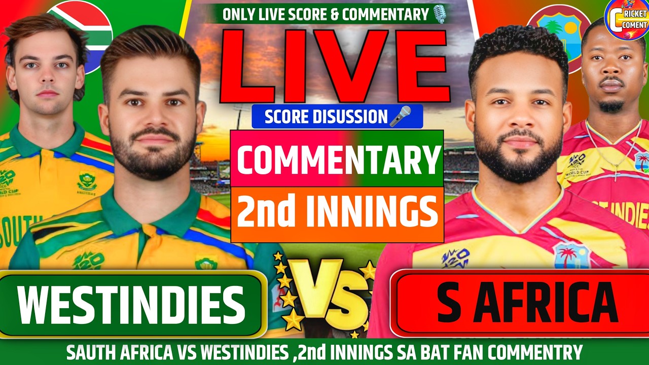 🔴WESTINDIES VS SAUTH AFRICA 2nd INNINGS LIVE  AUDIO COMMENTARY &SCORCARD & FAN CHAT