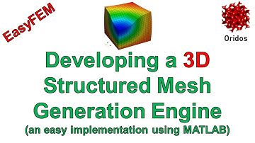 Developing a 3D Structured Mesh Generation Engine (an easy implementation using MATLAB)