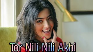 Tor Nili Nili Akhi || TikTok Most Popular song || Rashmikamandanna||
