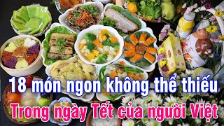 Gợi ý 18 món ngon ngày Tết cổ truyền của người Việt | Cuộc Sống Hà Nội