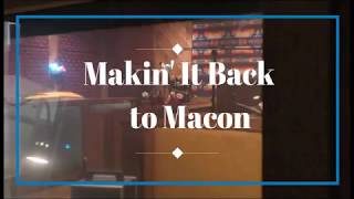 Makin it Back to Macon