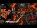Mindustry Asthosus Mod|#16 Molten Heights|Threat : Extreme
