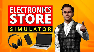 Electronic Store Simulator - Gameplay Trailer | STEAM