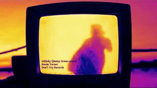 Bessie Turner - Milinky (Jimmy Green remix)