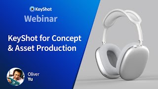KeyShot Webinar - KeyShot for Concept & Asset Production