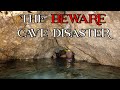 The beware cave disaster