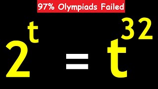 OLYMPIADS || How to Solve 2^t = t^32 || Can You Solve for t #maths
