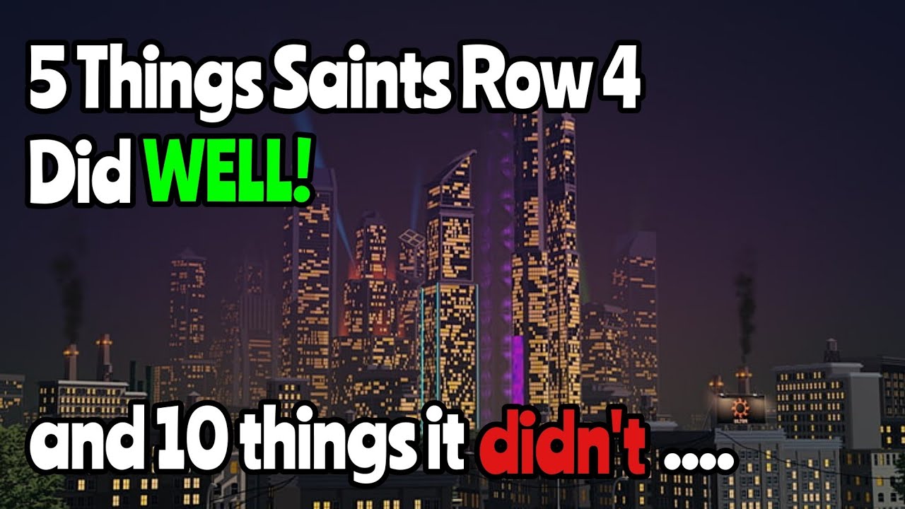 5 Things Saints Row 4 Did Well and 10 things it didn't.