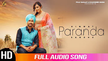 Paranda | Himmat Sandhu | Full Audio Song |  2019 | Folk Rakaat