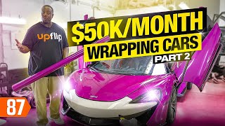 How to Start a Car Wrapping Business (that Makes $50K/Month) Pt. 2