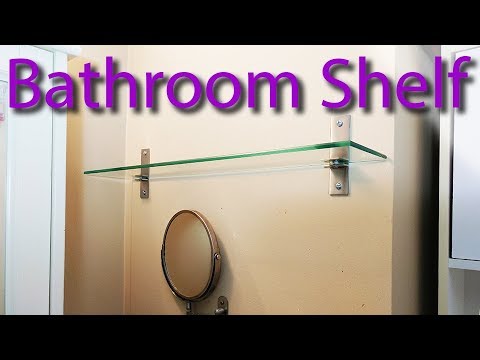 How To Mount Bathroom Glass Shelf?