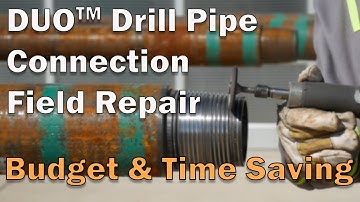 DUO™ - Drill Pipe Field Thread Repair