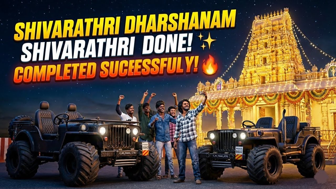 SHIVA RATRI DHARSHANAM COMPLETED SUCCESSFULLY 🔱🚀🔥