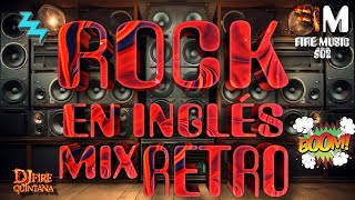 Rock Mix Ingles Retro By Dj Fire Quintana