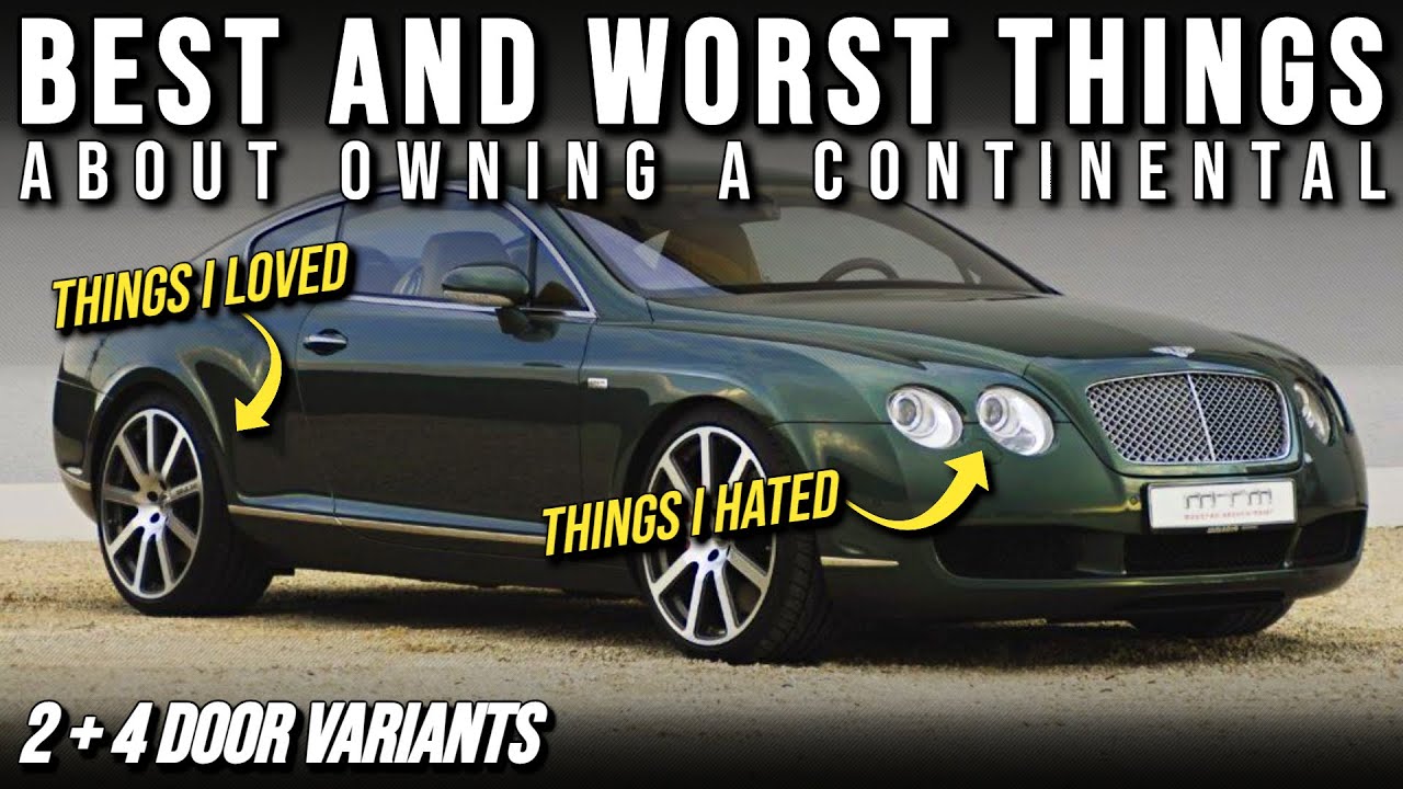 The BEST and WORST things about owning a BENTLEY CONTINENTAL | Flying Spur Owners Experience