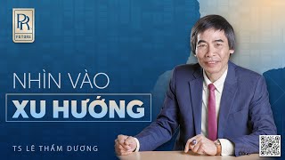 XU HƯỚNG | TS LÊ THẨM DƯƠNG MỚI NHẤT NĂM 2023