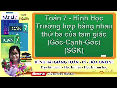 Video [ Toán 7 - Hình Học ] Chương 2 Bài 5 Trường hợp bằng... - youtube