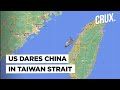 US And China Lock Horns In Taiwan Strait, Beijing Outraged By American Warship's 'Routine Transit'