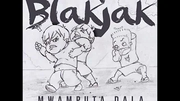 Blak jack Feat Gwamba _Mwamputa Dala _Official Audio {Prod By Dj Sley}