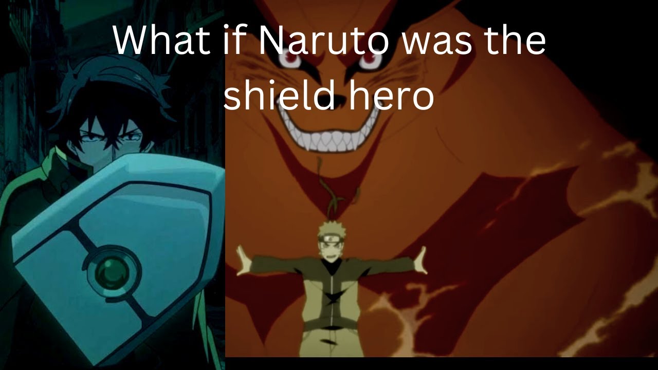 What if Naruto was the shield hero (One shot)