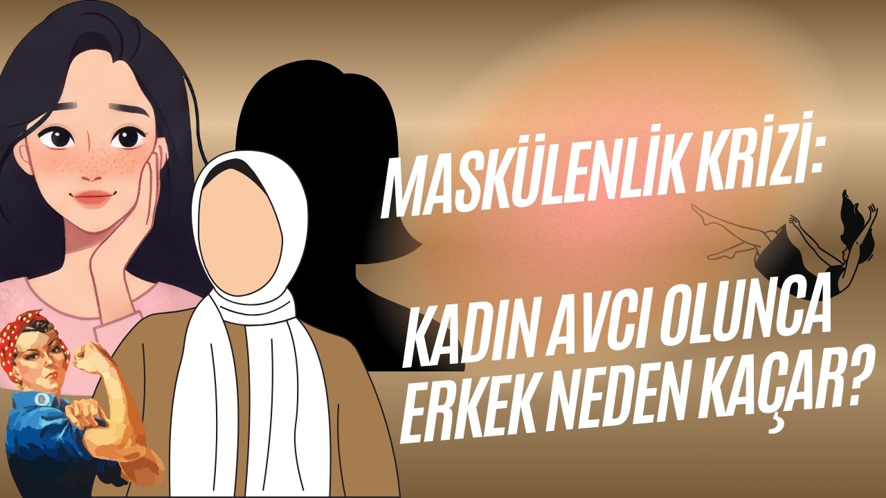 Şarkılı Podcast: Maskülenlik Krizi: Kadın Avcı Olunca Erkek Neden Kaçar?