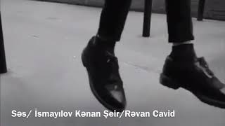 İsmayılov Kənan ( Rəvan Cavid )