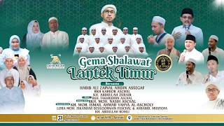 🔴GEMA SHALAWAT LANTEK TIMUR  bersama : Habib Ali Zainal Abidin Assegaf  & Az Zahir Pekalongan