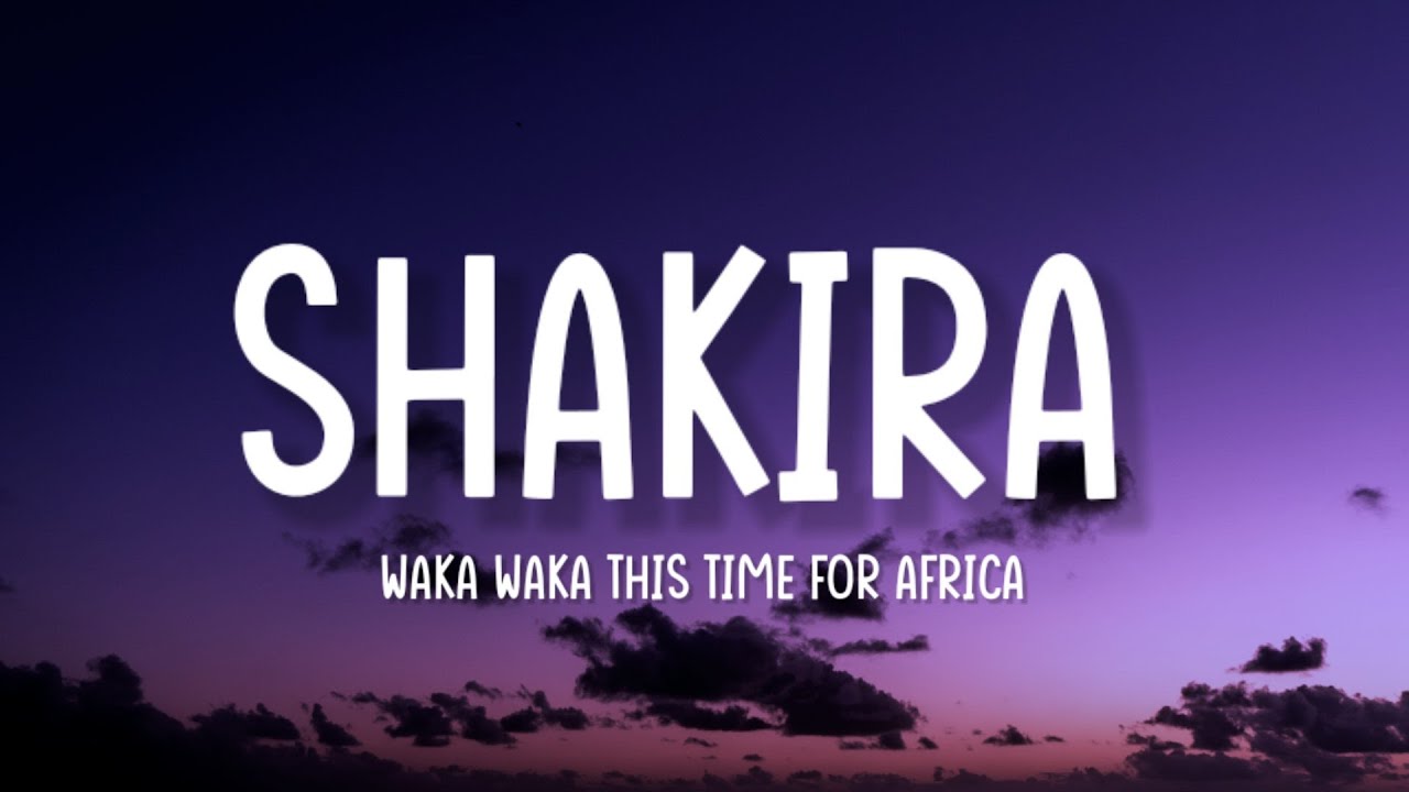 Waka Waka This Time For Africa - Shakira (letra Lyrics) - YouTube