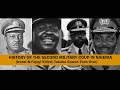 History of the Second Military Coup in Nigeria (Ironsi, Fajuyi Killed; Gowon took Over)